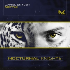 Daniel Skyver - Mettle - Nocturnal Knights - Out Now!