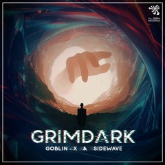 Sidewave, Goblin - X - Grimdark (Original Mix)