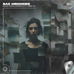 Kaan Pars & BVBATZ - Bad Memories (ft. ABBY M.)[Techno Remix]