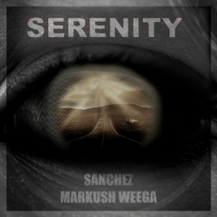 SÁNCHEZ // MARKUSH WEEGA - SERENITY