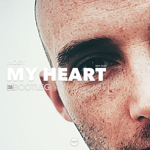 Why Does My Heart (Paul Losev Bootleg)