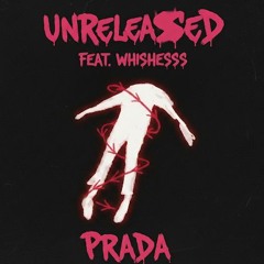 Prada [ft.WISHESSS] UNRELEASED