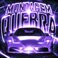 MONTAGEM QUEBRA (SLOWED)