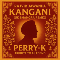 PERRYK - Kangani [UK Vibe Remix]
