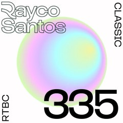 READY To Be CHILLED Podcast 335 mixed by Rayco Santos