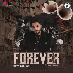 FOREVER (RAW DESI EDIT) | DJ MANNY | Tegi Panu & Prem Lata