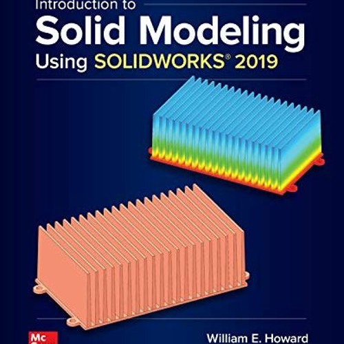 Stream Free Pdf рџ є Introduction To Solid Modeling Using Solidworks Stream Free Pdf рџ є Introduction To Solid Modeling Using Solidworks