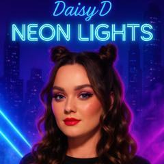 DaisyD - Neon Lights
