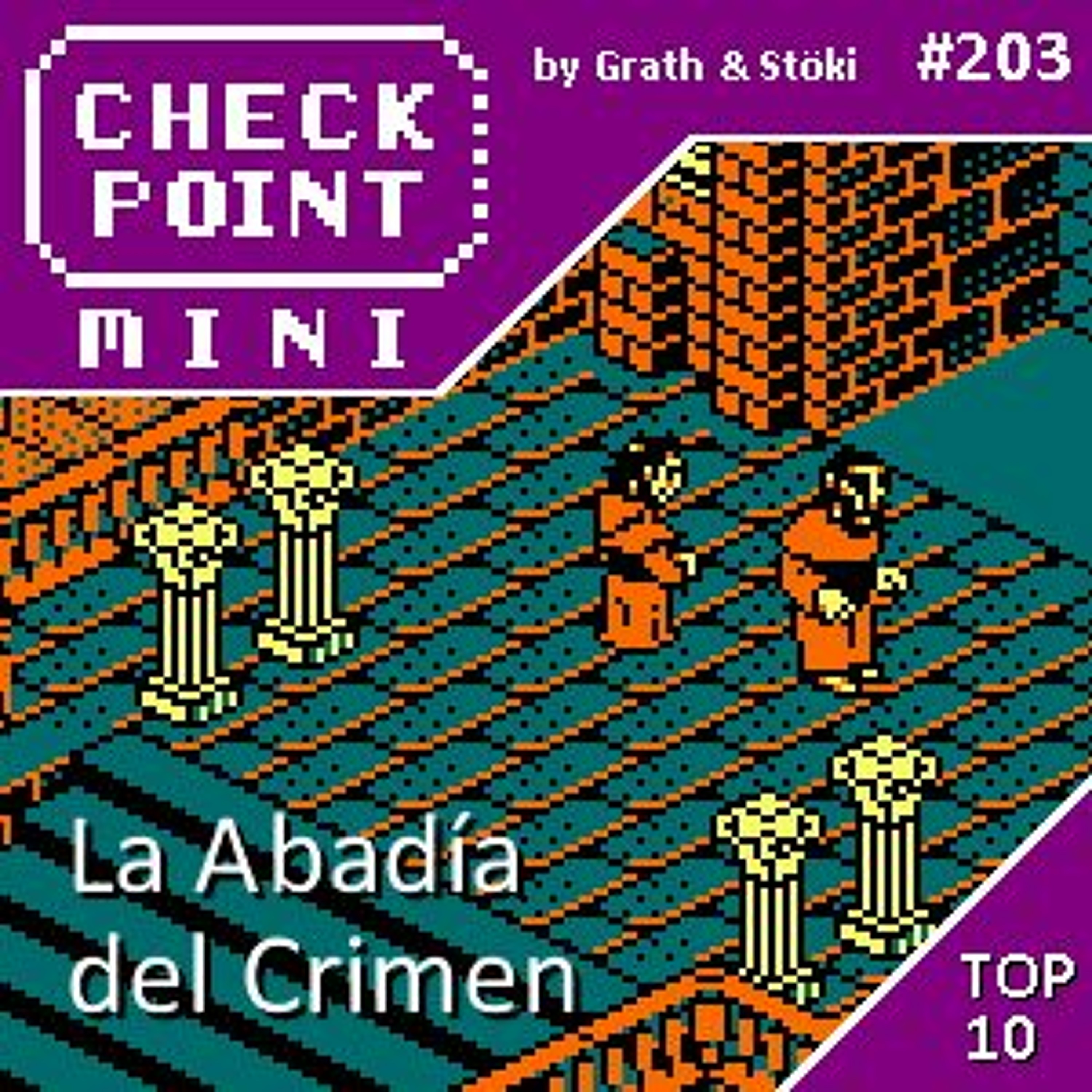 Checkpoint Mini #203 - La Abadía del Crimen + a 10 legjobb középkoros játék episode artwork