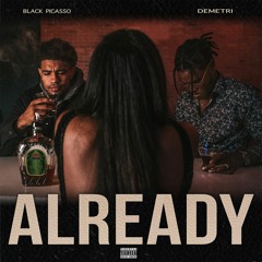 Already- Demetri & Black Picasso