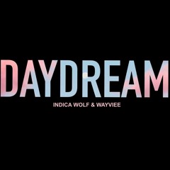 Daydream (feat. Wayviee)