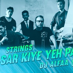 The strings - Sar Kiye Ye Pahar (Tropical House Mix)