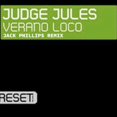 Judge Jules - Verano Loco (Jack Phillips Remix)