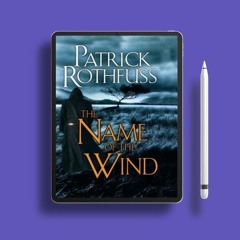 The Name of the Wind The Kingkiller Chronicle, #1 by Patrick Rothfuss. No Payment [PDF]