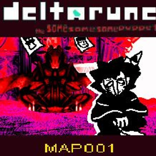 MAP001 - [Deltarune; The Same Same Same Puppet]