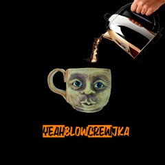 YEAHblowCREWjka