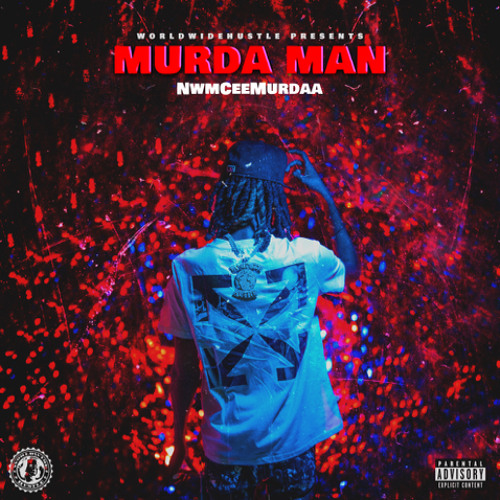 NWM Cee Murdaa - Murda Man