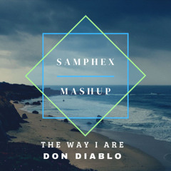 Don Diablo - The Way I Are ( Samphex remix)