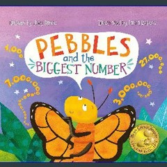 ((Ebook)) ✨ Pebbles and the Biggest Number: A STEM Adventure for Kids - Ages 4-8 [W.O.R.D]
