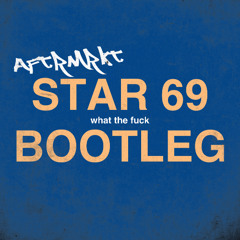 Fatboy Slim - Star69 [AFTRMRKT Bootleg]