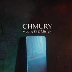 Myong Ki x Misiek - Chmury