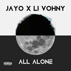 All Alone (ft.li vohny)