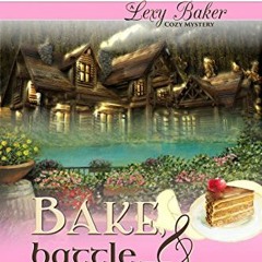 [Get] [EPUB KINDLE PDF EBOOK] Bake, Battle & Roll (Lexy Baker Cozy Mystery Series Book 6) by  Leigha
