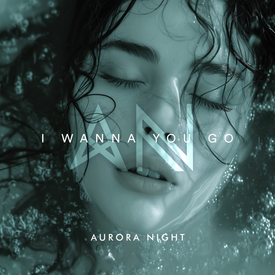 Stream Aurora Night - I Wanna You Go by Aurora Night | Listen online ...