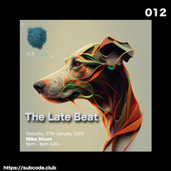 The Late Beat 012 Jan 2024