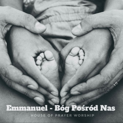 Emmanuel - Bóg Pośród Nas