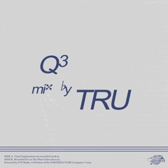 Tru, Recorded live at The Plant Chica 06.02.23