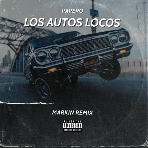 Papero - Los Autos Locos (Markin Remix)