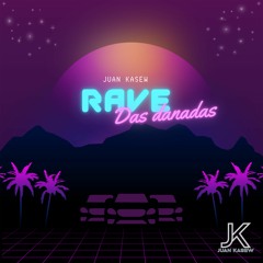 Juan Kasew - Rave Das Danadas (Original Mix)