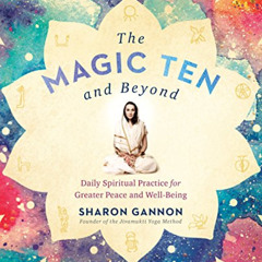 [View] KINDLE 📝 The Magic Ten and Beyond: Daily Spiritual Practice for Greater Peace