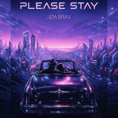 Please Stay