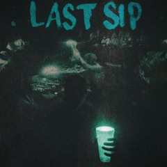 Last Sip