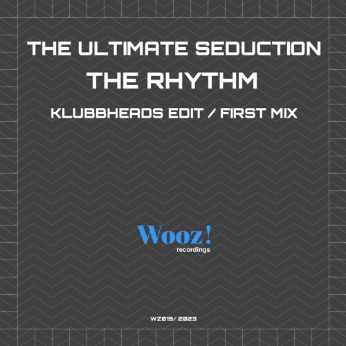 The Ultimate Seduction - The Rhythm (Klubbheads Edit)