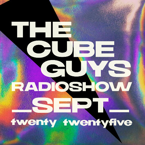 THE CUBE GUYS Radioshow September 2025