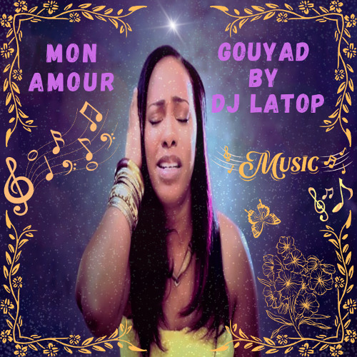 MON AMOUR - GOUYAD BY DJ LATOP