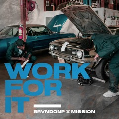 BrvndonP & Mission - Work For It