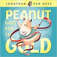 READ DOWNLOAD$# Peanut Goes for the Gold Online Book