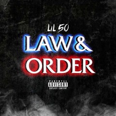 Lil 50 - "Law & Order"