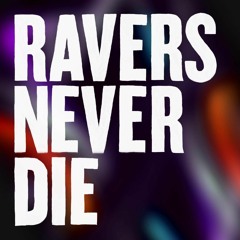 Ravers Never Die