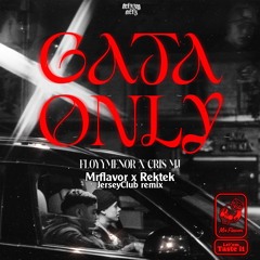 Gata Only (Jerseyclub remix) Rektek x MrFlavor
