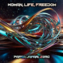 Parsa Jafari, ZØRG - Woman, Life , Freedom