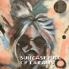 Suitcase Full of Dreams