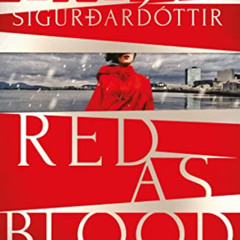 View KINDLE ✓ Red as Blood (2) (An Arora Investigation) by  Lilja Sigurdardóttir &  Q