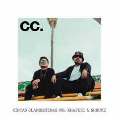 CC.001 // Cintas Clandestinas 001: Khafuri & Shrumz