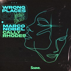 Marco Nobel - Wrong Places (ft. Cally Rhodes)