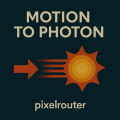 Motion to Photon